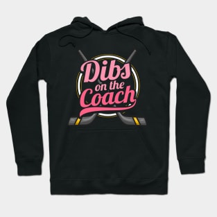 Dibs On The Coach - Girls Hockey Training Tee Hoodie